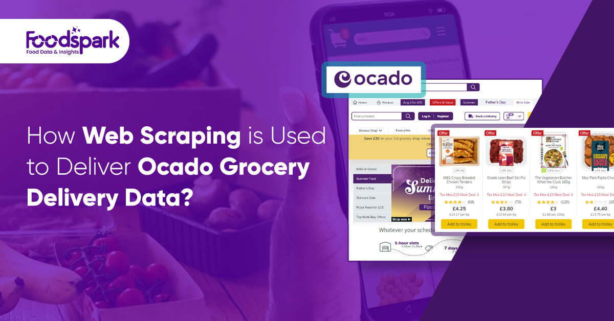 How Web Scraping is Used to Deliver Ocado Grocery Delivery Data?