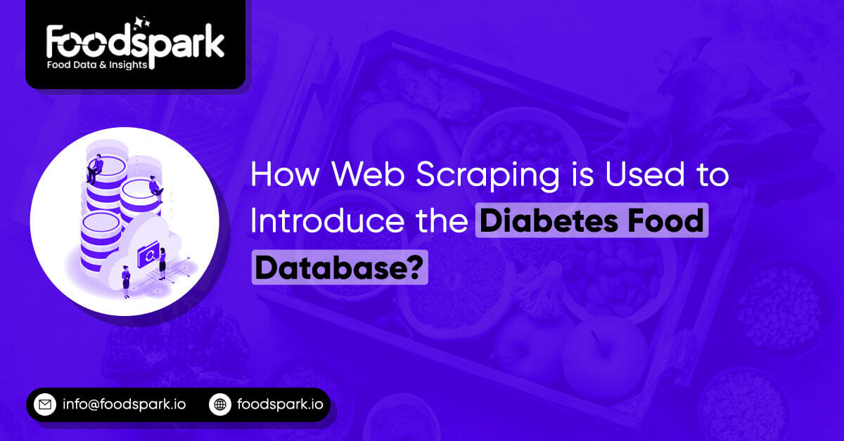 How Web Scraping is Used to Introduce the Diabetes Food Database?