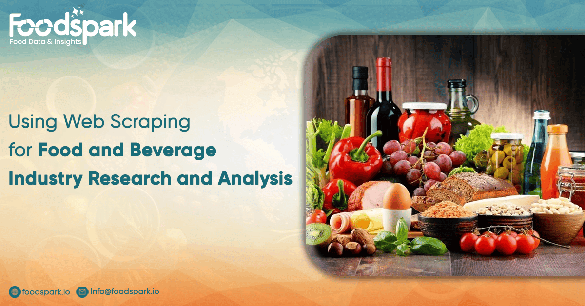 Using Web Scraping for Food and Beverage Industry Research and Analysis
