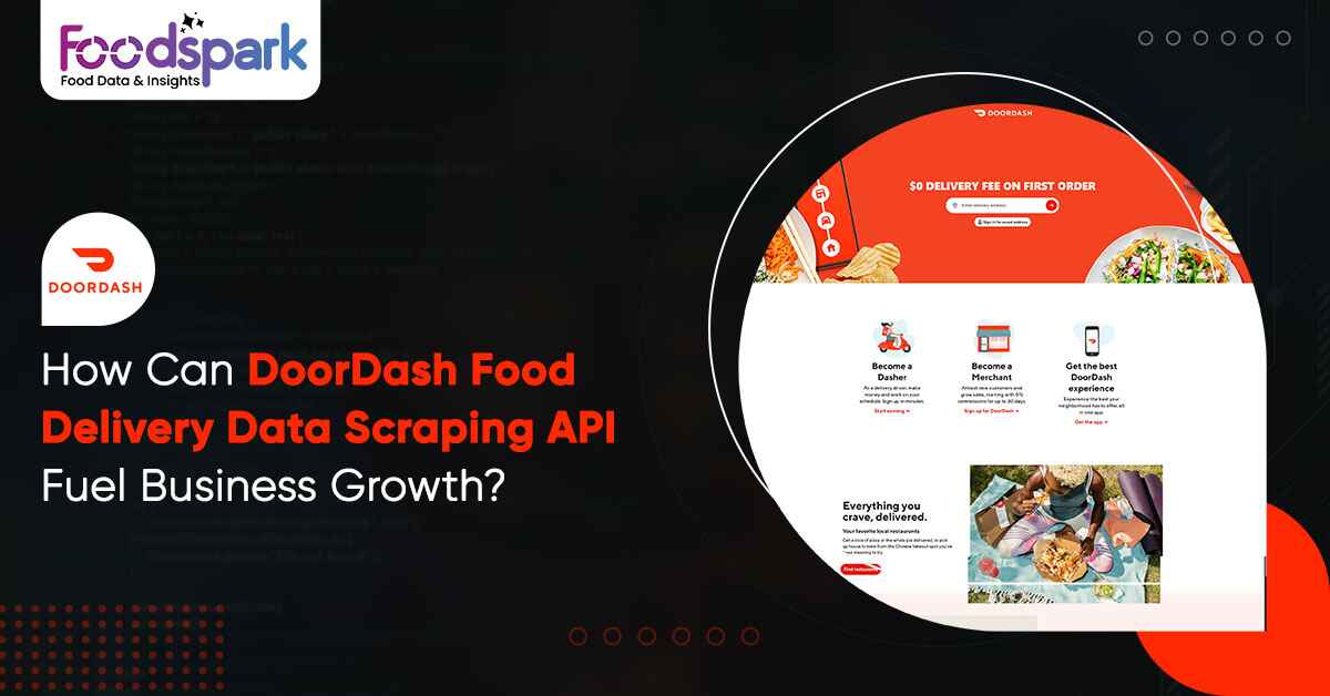 How-Can-DoorDash-Food-Delivery-Data-Scraping-API-Fuel-Business-Growth (2)
