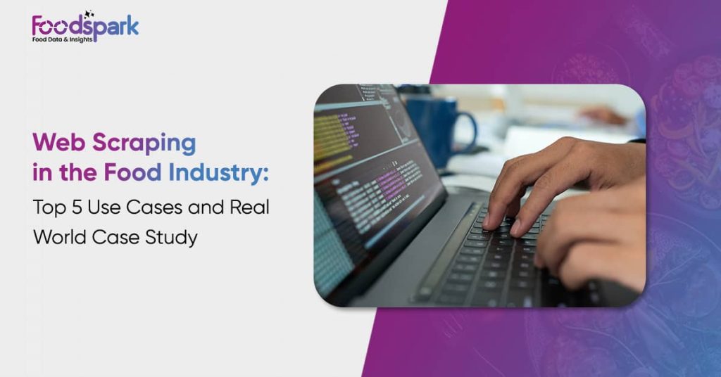 Top 5 Web Scraping Use Cases in the Food Industry in 2025