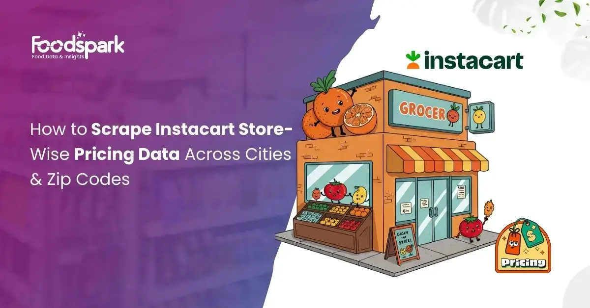 How to Scrape Instacart Store-Wise Pricing Data Across Cities & Zip Codes