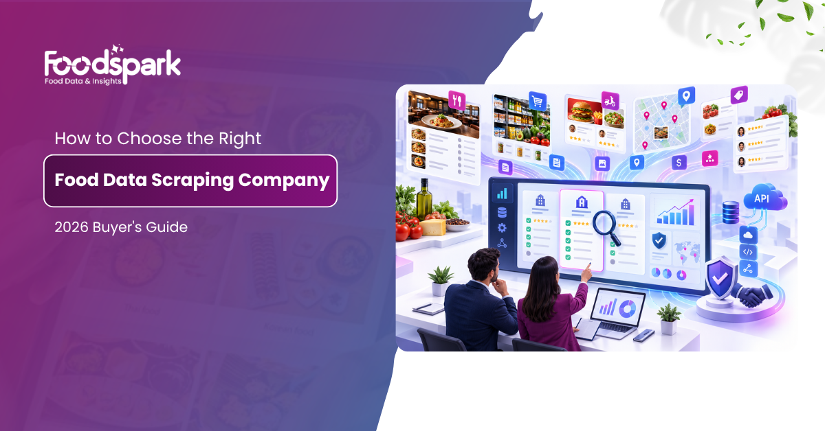 How to Choose the Right Food Data Scraping Company — 2026 Buyer's Guide